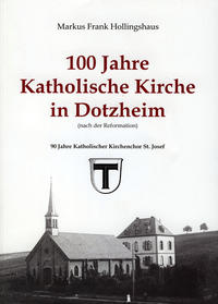 100 Jahre Katholische Kirche in Dotzheim (nach der Reformation)