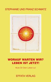 WORAUF WARTEN WIR? LEBEN IST JETZT!