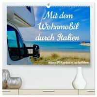 Mit dem Wohnmobil durch Italien (hochwertiger Premium Wandkalender 2025 DIN A2 quer), Kunstdruck in Hochglanz