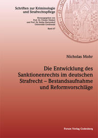 Die Entwicklung des Sanktionenrechts im deutschen Strafrecht – Bestandsaufnahme und Reformvorschläge