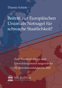 Vorderes Coverbild Beitritt zur Europäischen Union als Notnagel für schwache Staatlichkeit?