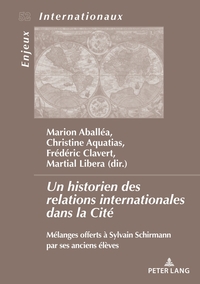 Vorderes Coverbild Un historien des relations internationales dans la Cité