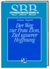 Vorderes Coverbild Der Weg zur Frau Zion, Ziel unserer Hoffnung