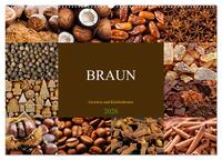 BRAUN - Gewürze und Köstlichkeiten (Wandkalender 2026 DIN A2 quer), CALVENDO Monatskalender