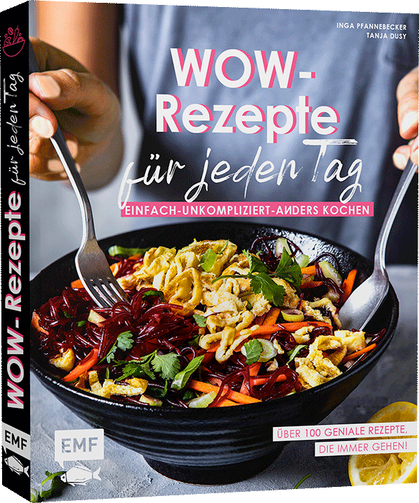 Wow-Rezepte für jeden Tag