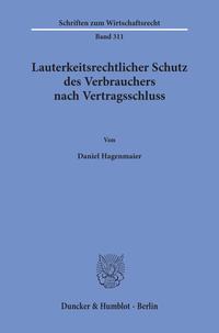 Lauterkeitsrechtlicher Schutz des Verbrauchers nach Vertragsschluss.