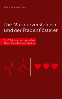 Die Männerversteherin und der Frauenflüsterer