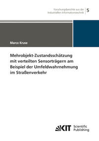 Mehrobjekt-Zustandsschätzung mit verteilten Sensorträgern am Beispiel der Umfeldwahrnehmung im Straßenverkehr