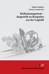 Risikomanagement – dargestellt an Beispielen aus der Logistik