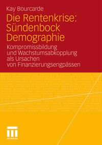 Die Rentenkrise: Sündenbock Demographie