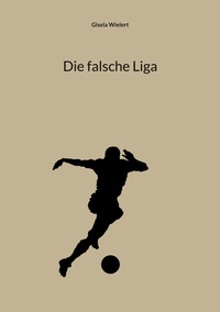 Vorderes Coverbild Die falsche Liga