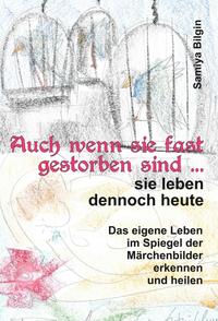 Auch wenn sie fast gestorben sind … sie leben dennoch heute