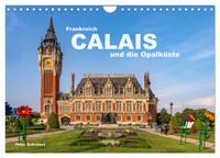 Frankreich - Calais und die Opalküste (Wandkalender 2026 DIN A4 quer), CALVENDO Monatskalender