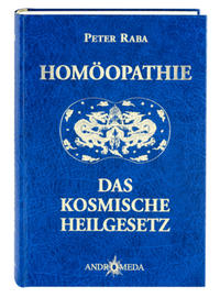 Homöothek / Homöopathie - Das kosmische Heilgesetz