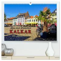 Reise durch Deutschland - Kalkar am Niederrhein (hochwertiger Premium Wandkalender 2025 DIN A2 quer), Kunstdruck in Hochglanz