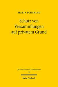 Schutz von Versammlungen auf privatem Grund