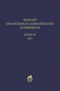 Bericht der Römisch-Germanischen Kommission 98 (2017)