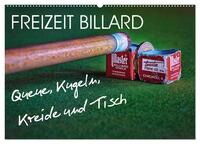 Freizeit Billard - Queue, Kugeln, Kreide und Tisch (Wandkalender 2025 DIN A2 quer), CALVENDO Monatskalender