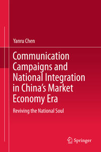 Communication Campaigns and National Integration in China’s Market Economy Era