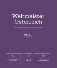 Weltmeister Österreich 2023 – das Jahrbuch zum Wirtschaftsstandort