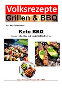Volksrezepte Grillen &amp; BBQ / Volksrezepte Grillen &amp; BBQ - Keto BBQ - Genussvoll grillen mit wenig Kohlenhydrate