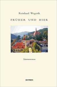 Früher und hier