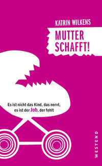 Vorderes Coverbild Mutter schafft!