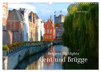 Belgiens Highlights Gent und Brügge (Wandkalender 2025 DIN A3 quer), CALVENDO Monatskalender