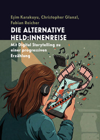 Die alternative Held:innenreise