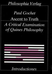 Vorderes Coverbild Ascent to Truth. A Critical Examination of Quine's Philosophy