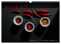 Spice Art - Gewürze in Szene gesetzt (Wandkalender 2026 DIN A3 quer), CALVENDO Monatskalender