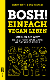 Vorderes Coverbild Bosh! Einfach vegan leben