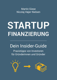 Startup Finanzierung: Dein Insider-Guide