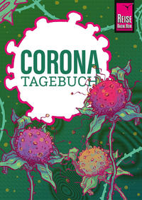 Reise Know-How Corona Tagebuch / Notizbuch / Journal