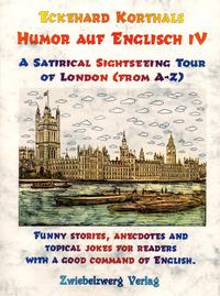Vorderes Coverbild Humor auf Englisch IV: A Satirical Sightseeing Tour of London (from A-Z)