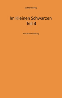Im Kleinen Schwarzen Teil 8