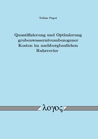 Quantifizierung und Optimierung grubenwasserniveaubezogener Kosten im nachbergbaulichen Ruhrrevier