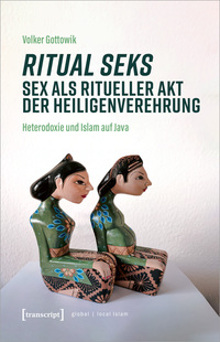 Ritual seks – Sex als ritueller Akt der Heiligenverehrung