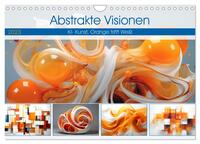 Abstrakte Visionen (Wandkalender 2025 DIN A4 quer), CALVENDO Monatskalender
