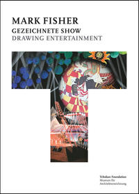 Mark Fisher: Gezeichnete Show = Drawing Entertainment