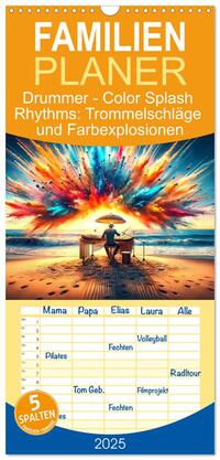 Familienplaner 2025 - Drummer - Color Splash Rhythms: Trommelschläge und Farbexplosionen mit 5 Spalten (Wandkalender, 21 x 45 cm) CALVENDO