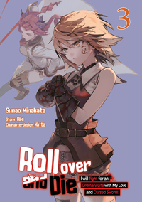 Roll over and Die: I Will Fight for an Ordinary Life with My Love and Cursed Sword, Band 03 (deutsche Ausgabe, Manga)