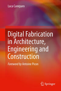 Digital Fabrication in Architecture, Engineering and Construction