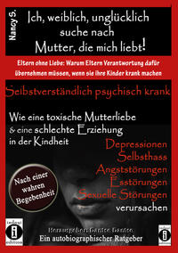 Ich, weiblich, unglücklich, suche eine Mutter, die mich liebt, selbstverständlich psychisch krank.