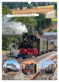 Faszination Museumsbahn (Wandkalender 2025 DIN A3 hoch), CALVENDO Monatskalender
