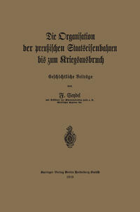 Die Organisation der preußischen Staatseisenbahnen bis zum Kriegsausbruch