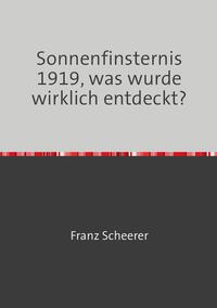 Sonnenfinsternis 1919, was wurde wirklich entdeckt?