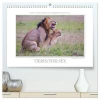 Emotionale Momente: Tierischer Sex. (hochwertiger Premium Wandkalender 2025 DIN A2 quer), Kunstdruck in Hochglanz