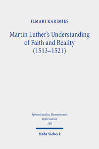 Martin Luther's Understanding of Faith and Reality (1513-1521)