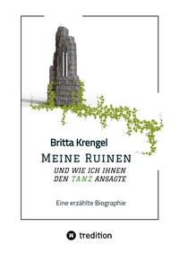 Vorderes Coverbild Meine Ruinen und wie ich ihnen den Tanz ansagte